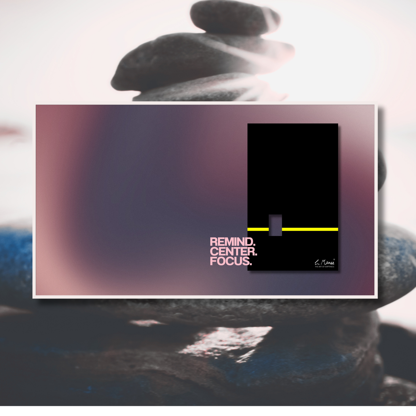 Remind. Center. Focus: Your Premium Artbox - Your Inspiration
